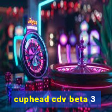 cuphead cdv beta 3